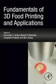Fundamentals of 3D Food Printing and Applications