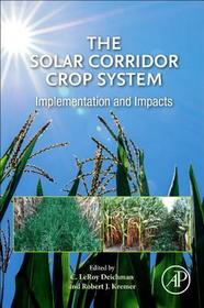 The Solar Corridor Crop System: Implementation and Impacts