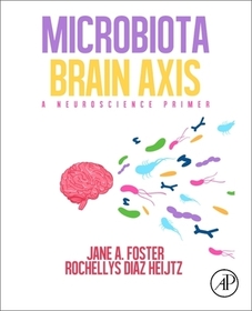 Microbiota Brain Axis: A Neuroscience Primer