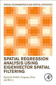 Spatial Regression Analysis Using Eigenvector Spatial Filtering