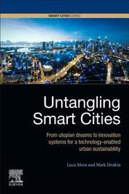 Untangling Smart Cities: From Utopian Dreams to Innovation Systems for a Technology-Enabled Urban Sustainability Untangling Smart Cities: From Utopian Dreams to Innovation Systems for a Technology-Enabled Urban Sustainability