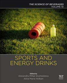 Sports and Energy Drinks: Volume 10: The Science of Beverages Sports and Energy Drinks: Volume 10: The Science of Beverages