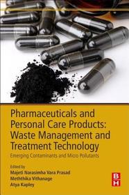 Pharmaceuticals and Personal Care Products: Waste Management and Treatment Technology: Emerging Contaminants and Micro Pollutants