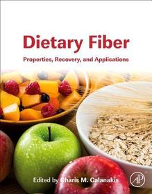 Dietary Fiber: Properties, Recovery, and Applications: Properties, Recovery, and Applications