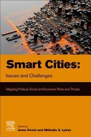 Smart Cities: Issues and Challenges: Mapping Political, Social and Economic Risks and Threats