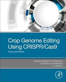 Crop Genome Editing Using CRISPR/Cas9: Theory and Practice
