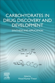 Carbohydrates in Drug Discovery and Development: Synthesis and Application