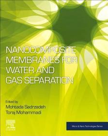 Nanocomposite Membranes for Water and Gas Separation Nanocomposite Membranes for Water and Gas Separation