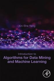 Introduction to Algorithms for Data Mining and Machine Learning