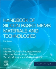 Handbook of Silicon Based MEMS Materials and Technologies