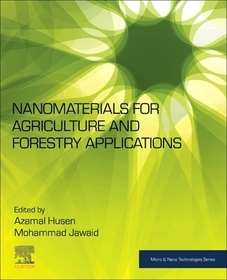 Nanomaterials for Agriculture and Forestry Applications Nanomaterials for Agriculture and Forestry Applications