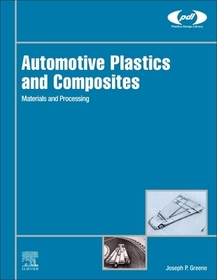Automotive Plastics and Composites: Materials and Processing