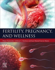 Fertility, Pregnancy, and Wellness Fertility, Pregnancy, and Wellness