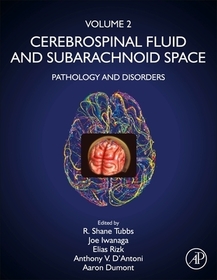 Cerebrospinal Fluid and Subarachnoid Space: Volume 2: Pathology and Disorders