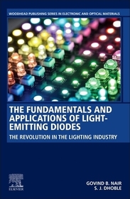 The Fundamentals and Applications of Light-Emitting Diodes: The Revolution in the Lighting Industry The Fundamentals and Applications of Light-Emitting Diodes: The Revolution in the Lighting Industry