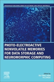 Photo-Electroactive Non-Volatile Memories for Data Storage and Neuromorphic Computing Photo-Electroactive Non-Volatile Memories for Data Storage and Neuromorphic Computing