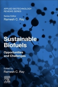 Sustainable Biofuels: Opportunities and Challenges