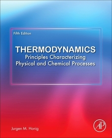 Thermodynamics: Principles Characterizing Physical and Chemical Processes