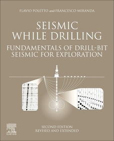 Seismic While Drilling: Fundamentals of Drill-Bit Seismic for Exploration Seismic While Drilling: Fundamentals of Drill-Bit Seismic for Exploration