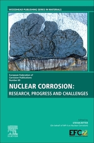 Nuclear Corrosion: Research, Progress and Challenges Nuclear Corrosion: Research, Progress and Challenges