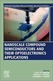 Nanoscale Compound Semiconductors and their Optoelectronics Applications Nanoscale Compound Semiconductors and their Optoelectronics Applications