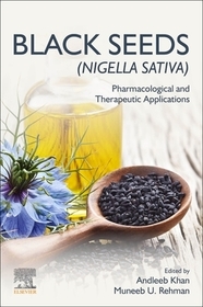 Black Seeds (Nigella sativa): Pharmacological and Therapeutic Applications