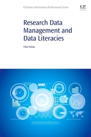 Research Data Management and Data Literacies Research Data Management and Data Literacies
