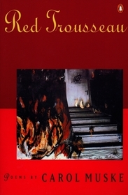 Red Trousseau: Poems