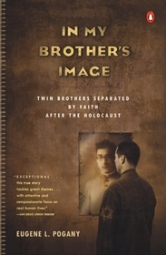 In My Brother's Image: Twin Brothers Separated by Faith After the Holocaust