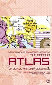 The Penguin Atlas of World History: Volume 1: From Prehistory to the Eve of the French Revolution