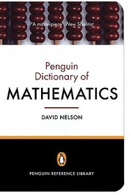The Penguin Dictionary of Mathematics: Fourth edition The Penguin Dictionary of Mathematics: Fourth edition