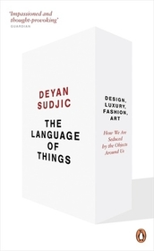 The Language of Things: Design. Luxury, Fashion Art