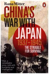 China's War with Japan, 1937-1945: The Struggle for Survival China's War with Japan, 1937-1945: The Struggle for Survival