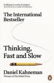 Thinking, Fast and Slow Thinking, Fast and Slow