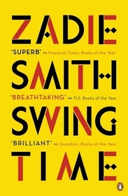 Swing Time: LONGLISTED for the Man Booker Prize 2017
