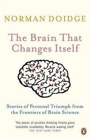 The Brain That Changes Itself: Stories of Personal Triumph from the Frontiers of Brain Science