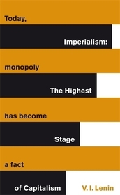 Imperialism: The Highest Stage of Capitalism: A Popular Outline