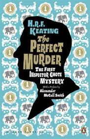 The Penguin Modern Classics#Perfect Murder: The First Inspector Ghote Mystery: The First Inspector Ghote Mystery. Preface by Alexander McCall Smith