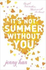It's Not Summer Without You: Book 2 in the Summer I Turned Pretty Series