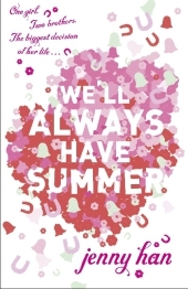 We'll Always Have Summer: Book 3 in the Summer I Turned Pretty Series