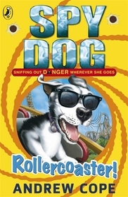 Spy Dog: Rollercoaster!: Rollercoaster!