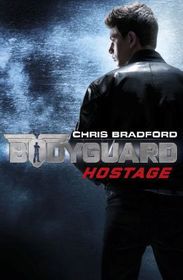 Bodyguard: Hostage (Book 1)