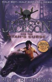 Percy Jackson and the Titan's Curse (Book 3): Half Boy. Half God. All Hero