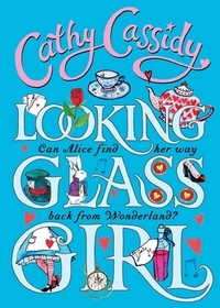 Looking Glass Girl: Can Alice find her way back from Wonderland?