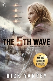 The 5th Wave (Book 1): We fight back. Winner of the 2014 Red House Children's Book Award