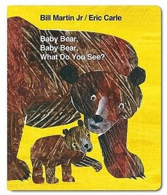 Baby Bear, Baby Bear, What do you See? (Board Book)