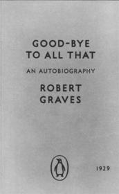 Good-bye to All That: An Autobiography