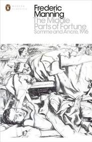 The Penguin Modern Classics#Middle Parts of Fortune: Somme And Ancre, 1916