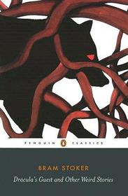 Dracula's Guest and Other Weird Tales: With the Lair of the White Worm