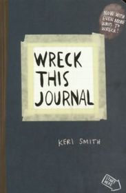 Wreck This Journal: To Create is to Destroy, Now With Even More Ways to Wreck!